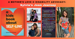 A Mother’s Love & Disability Advocacy: Sylvia’s Journey